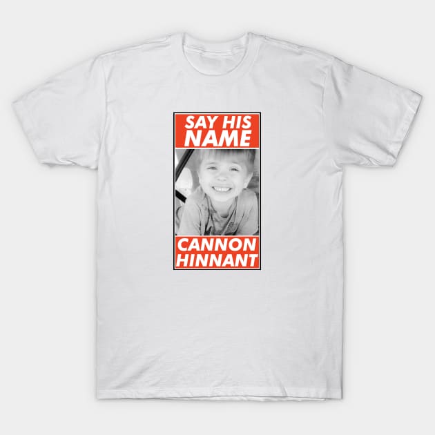 Cannon Hinnant say his name T-Shirt by VanTees